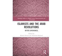Islamists and the Arab Revolutions
