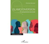 Islamo-diversion Un quinquennat de casse sociale - KERZAZI HOCINE - L'harmattan - broché - Essai