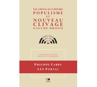 Islamogauchisme, populisme et nouveau clivage gauche-droite Philippe Fabry (Auteur), Léo Portal (Auteur)