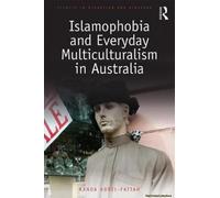 Islamophobia And Everyday Multiculturalism In Australia