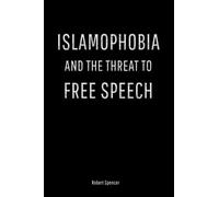 Islamophobia and the Threat to Free Speech