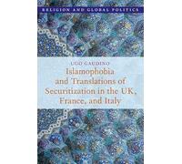 Islamophobia and Translations of Securitization in the Uk, France, and Italy