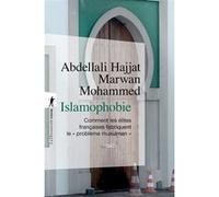 Islamophobie - Comment les élites françaises fabriquent le "problème musulman" Abdellali Hajjat (Auteur), Marwan Mohammed (Auteur)