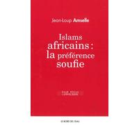 Islams Africains : la Preference Soufie - Jean-Loup Amselle - Le Bord De L'eau Eds - broché - Etude