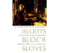 Islam's Black Slaves Ronald Segal (Auteur)