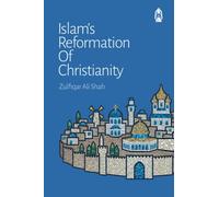 Islam's Reformation of Christianity
