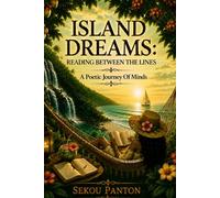 Island Dreams Reading Between The Lines: A Poetic Journey Of Minds
