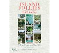 Island Follies Romantic Homes of the Bahamas by Chris Blackwell Chris Blackwell (Auteur)