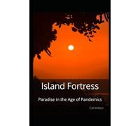 Island Fortress: Paradise in the Age of Pandemics