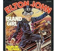 Island Girl / Sugar On The Floor [Vinyl Single 7'']