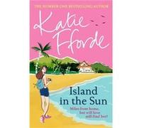 Island in the Sun – Aventure romantique réconfortante de l'auteur n°1 du Sunday Times