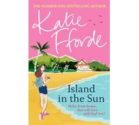 Island in the Sun: Have a romantic feel-good life-adventure with the beloved #1 Sunday Times bestselling author