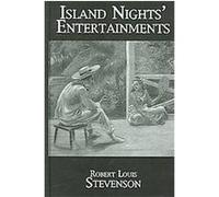 Island Nights Entertainments Robert Louis Stevenson (Auteur)