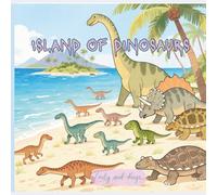 island of dinosaurs: the last dinosaur