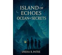 Island of Echoes, Ocean of Secrets