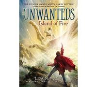 Island of Fire (Unwanteds (Numbered)) - [Livre en VO] Lisa Mcmann (Auteur)