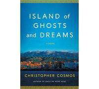 Island of Ghosts and Dreams A Novel - Christopher Cosmos - Pegasus Books - ebook (ePub) - Livre