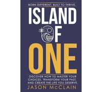 Island of One: Born Different. Built to Thrive.