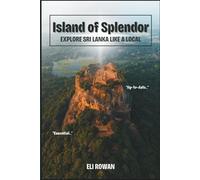 Island of Splendor: Explore Sri Lanka like a Local