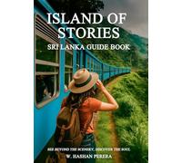 Island of Stories: Srilanka Guide Book