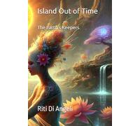 Island Out of Time: The Earth's Keepers