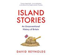 Island Stories: An Unconventional History of Britain