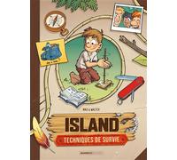 Island - Techniques de survie - tome 01 - Pierre Waltch - Bamboo Eds - cartonné - Bande dessinée