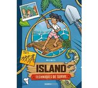 Island - Techniques de survie - tome 02 Pierre Waltch (Dessinateur), Sébastien Mao (Auteur)