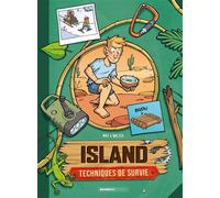 Island - Techniques de survie - tome 03 - Pierre Waltch - Bamboo Eds - cartonné - Bande dessinée jeunesse