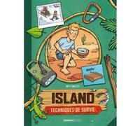 Island - Techniques de survie - tome 03 Pierre Waltch (Dessinateur), Sébastien Mao (Auteur)