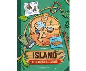 Island - Techniques de survie - tome 03 Pierre Waltch (Dessinateur), Sébastien Mao (Auteur)