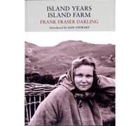 Island Years Island Farm by Frank Fraser Darling Frank Fraser Darling (Auteur)