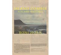 Island Zombie: Iceland Writings