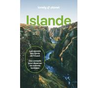 Lonely Planet – Guide Islande 2024-2025 – Itinéraires, expériences, conseils pratiques