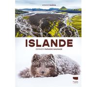 Islande Dernier paradis sauvage - Arnaud Guérin - Delachaux et niestlé - relié - Guide