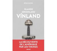 Islande, Groenland, Vínland - Régis Boyer - Arkhe - Poche - Essai