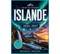 ISLANDE GUIDE DE VOYAGE 2026-2027