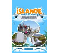 ISLANDE GUIDE DE VOYAGE: Explorez les merveilles de l'Islande : sites incontournables, gastronomie locale, culture, excursions à la journée, conseils d'experts et bien plus encore.