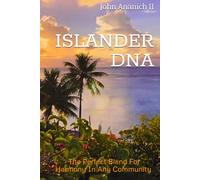 ISLANDER DNA: The Perfect Blend For Harmony In Any Community