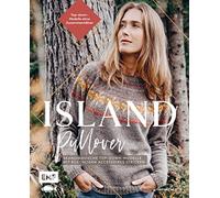 Islandpullover stricken: Skandinavische Top-down-Modelle mit kuschligen Accessoires - Stricken ohne Zusammennähen