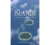 Islands: From Atlantis to Zanzibar - [Livre en VO] Steven Roger Fischer (Auteur)