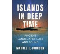Islands in Deep Time - Markes E. Johnson - Columbia University Press - Livre en Anglais - Paperback Markes E. JohnsonMarkes E. Johnson (Auteur)