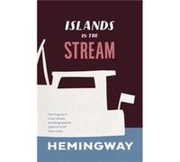 Islands in the Stream by Ernest Hemingway Ernest Hemingway (Auteur)