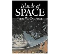 Islands Of Space By John W. Campbell, Science Fiction, Adventure