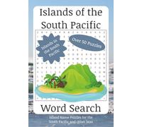 Islands of the South Pacific Word Search: Island Name Puzzles for the South Pacific and Other Seas | 6x9 inches, 110 pages | 50+ Easy-to-Read Puzzles ... For Vacations, Holidays and Leisure Time