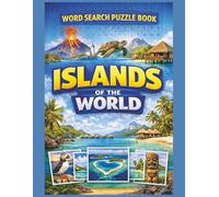 Islands of the World Word Search Puzzle Book: Capitals, Languages & Rare Islands from Around the Globe - 55 Large Print Geography Word Search Puzzles