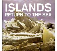 Islands - Return to The Sea [Import]