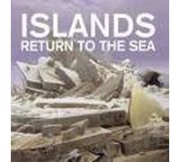 Islands - Return to The Sea [Import]