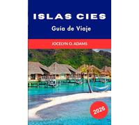 Islas Cíes Guía de viaje 2026: Playas de arena blanca, senderos costeros, vida silvestre protegida y excursiones de un día a la paradisíaca isla de Galicia