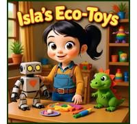 Isla's Eco-Toys: Sparking Green Change Through Creativity and Sustainability